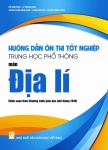 HƯỚNG DẪN ÔN THI TỐT NGHIỆP THPT MÔN ĐỊA LÍ (Biên soạn theo Chương trình GDPT 2018)